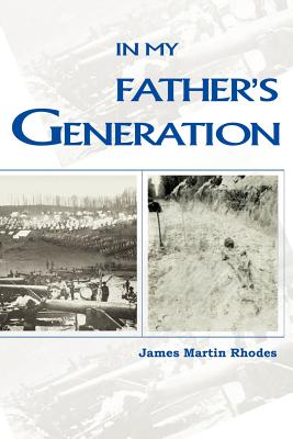 In My Father's Generation - Rhodes, James Martin