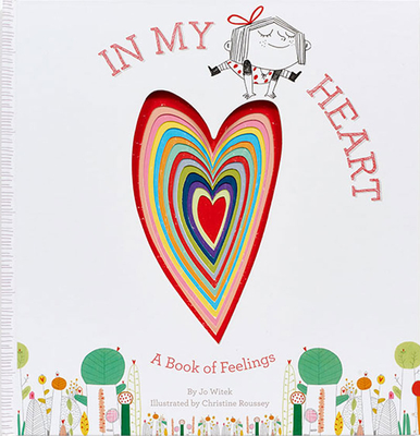 In My Heart: A Book of Feelings - Witek, Jo