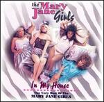 In My House: The Very Best of the Mary Jane Girls