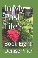 In My Past Life's: Book Eight