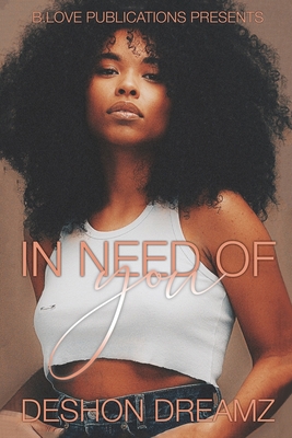 In Need Of You - Dreamz, Deshon