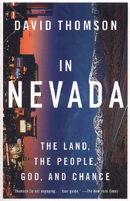 In Nevada: The Land, the People, God, and Chance - Thomson, David, and Gray, Lucy (Photographer)