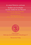 'In Omni Historia Curiosus'. Studien Zur Geschichte Von Der Antike Bis Zur Neuzeit: Festschrift Fur Helmuth Schneider Zum 65. Geburtstag