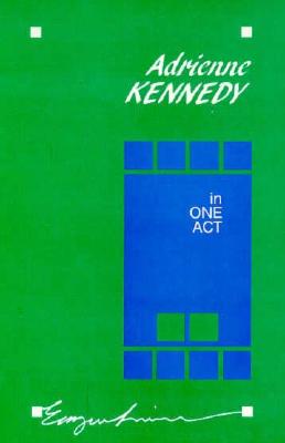 In One Act - Kennedy, Adrienne