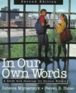 In our own Words Instructor's Manual: A Guide with Readings for Student Writers - Mlynarczyk, Rebecca, and Haber, Steven B.