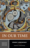 In Our Time: A Norton Critical Edition