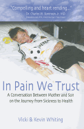 In Pain We Trust: A Converstion Between Mother and Son on Their Journey from Sicknes to Health