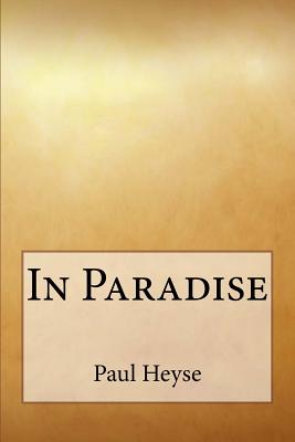 In Paradise - Heyse, Paul