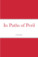 In Paths of Peril