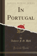 In Portugal (Classic Reprint)