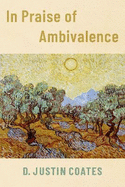 In Praise of Ambivalence