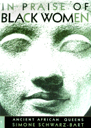 In Praise of Black Women, Volume 1: Ancient African Queens Volume 1