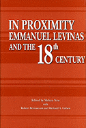 In Proximity: Emmanuel Levinas and the Eighteenth Century