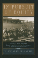 In Pursuit of Equity: Women, Men, and the Quest for Economic Citizenship in 20th-Century America