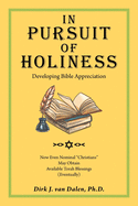 In Pursuit of Holiness: Developing Bible Appreciation