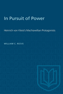 In Pursuit of Power: Heinrich Von Kleist's Machiavellian Protagonists