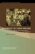In Pursuit of Their Dreams: A History of Azorean Immigration to the United States Volume 3