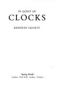 In Quest of Clocks - Ullyett, Kenneth
