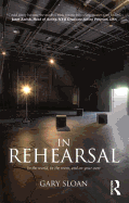 In Rehearsal: In the World, in the Room, and on Your Own