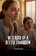 In Search of a Better Tomorrow