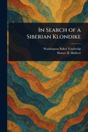In Search of a Siberian Klondike