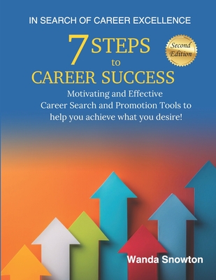 In Search of Career Excellence: 7 Steps to Career Success - Snowton, Wanda