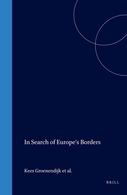 In Search of Europe's Borders - Groenendijk, Kees (Editor), and Guild, Elspeth (Editor), and Minderhoud, Paul (Editor)