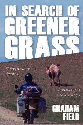 In Search of Greener Grass - Field, Graham