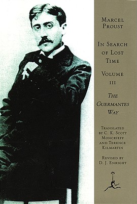 In Search of Lost Time: Guermantes Way - Proust, Marcel, and Moncrieff, C.K. Scott (Translated by), and Kilmartin, Terence (Translated by)