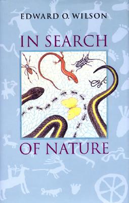 In Search of Nature - Wilson, Edward O