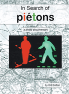 In Search of Pietons: A Photo Documentary