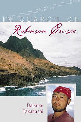 In Search of Robinson Crusoe - Takahashi, Daisuke