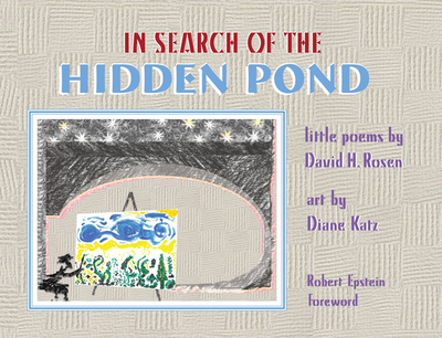 In Search of the Hidden Pond - Rosen, David H