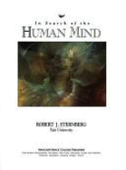 In Search of the Human Mind - Sternberg, Robert J, Dr., PhD, and Sternberg, R J