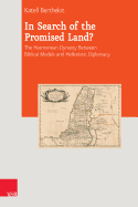 In Search of the Promised Land?: The Hasmonean Dynasty Between Biblical Models and Hellenistic Diplomacy