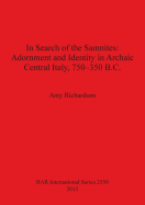 In Search of the Samnites: Adornment and Identity in Archaic Central Italy 750-350 B.C.