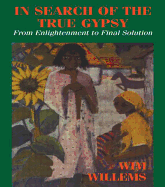 In Search of the True Gypsy: From Enlightenment to Final Solution