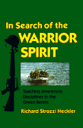In Search of the Warrior Spirit: Teaching Awareness Disciplines to the Green Berets