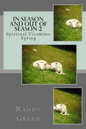 In Season and Out of Season 2: Spiritual Vitamins: Spring