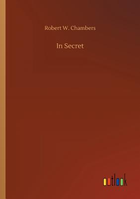 In Secret - Chambers, Robert W