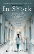 In Shock: My Journey from Death to Recovery and the Redemptive Power of Hope