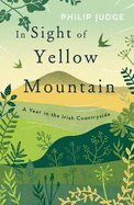 In Sight of Yellow Mountain: A Year in the Irish Countryside