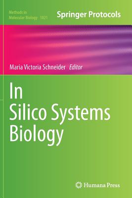 In Silico Systems Biology - Schneider, Maria Victoria (Editor)