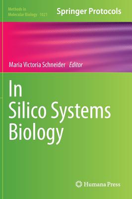 In Silico Systems Biology - Schneider, Maria Victoria (Editor)