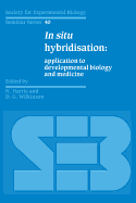 In Situ Hybridisation: Application to Developmental Biology and Medicine