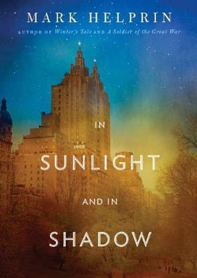 In Sunlight and in Shadow - Helprin, Mark, and Runnette, Sean (Read by)