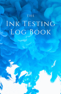 In Testing Log Book for Inks, Fountain Pens, Calligraphy Pens, and other Colors