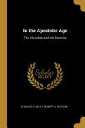 In the Apostolic Age: The Churches and the Doctrine