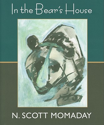 In the Bear's House - Momaday, N Scott