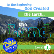 In the Beginning God Created the Earth - The Land
